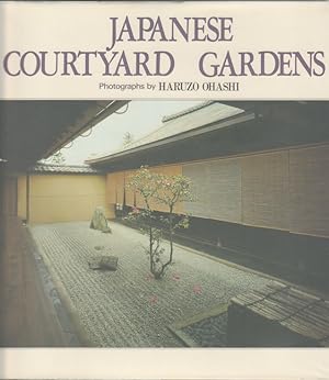 Bild des Verkufers fr Japanese Courtyard Gardens. zum Verkauf von Asia Bookroom ANZAAB/ILAB