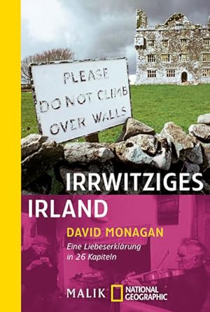 Irrwitziges Irland: Eine Liebeserklärung in 26 Kapiteln (National Geographic Taschenbuch, Band 40...