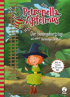 Petronella Apfelmus - Die TV-Serie: Der Hexengeburtstag und andere Vorlesegeschichten. Band 1 (Pe...