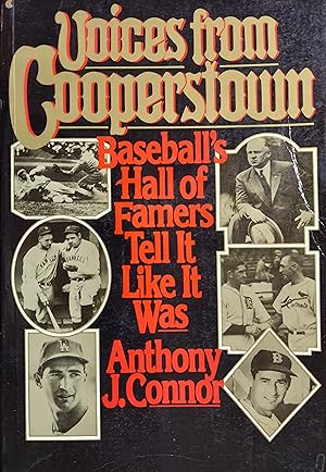 Voices from Cooperstown: Baseball's Hall of Famers Tell It Like It Was