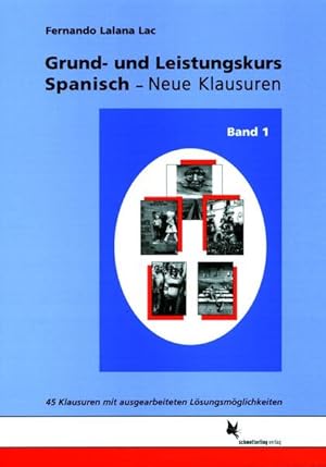 Imagen del vendedor de Grund- und Leistungskurs Spanisch.: Neue Klausuren. Band 1 a la venta por Antiquariat Armebooks