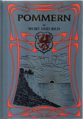 Pommern in Wort und Bild. Im Auftrage des Pestalozzivereins der Provinz Pommern.