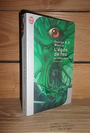 Seller image for LE TRONE DE FER - Tome 7 : L'pe de feu - (a song of ice and fire: a storm of swords II) for sale by Planet's books