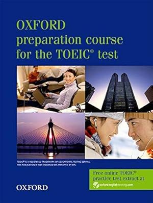 Seller image for Oxford preparation course for the TOEIC test: Student's Book for sale by WeBuyBooks