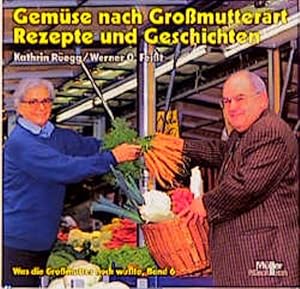 Bild des Verkufers fr Gemse nach Grossmutterart : Rezepte und Geschichten / Kathrin Regg ; Werner O. Feisst. Mit 66 Abb. von Michael Bauer / Was die Gromutter noch wute ; Bd. 6 Rezepte und Geschichten zum Verkauf von Bcher bei den 7 Bergen