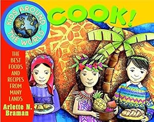 Immagine del venditore per Kids Around the World Cook!: The Best Foods and Recipes from Many Lands: 1 venduto da WeBuyBooks