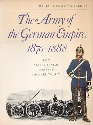 Seller image for The Army of the German Empire 1870-1888 for sale by San Francisco Book Company