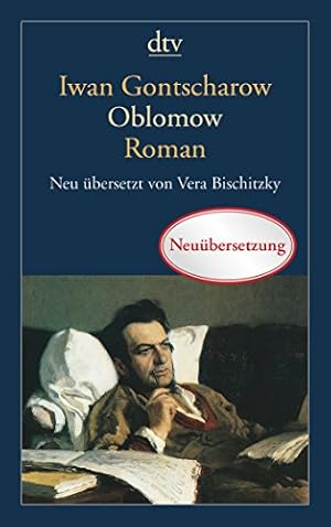 Bild des Verkufers fr Oblomow: Roman in vier Teilen. zum Verkauf von INGARDIO