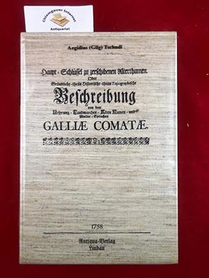 Gallia comata. Hauptschlüssel zu verschiedenen Alterthumen. Oder gründliche-theilshistorische- th...