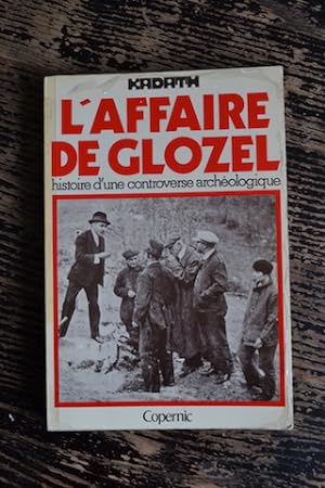 Bild des Verkufers fr L'affaire de Glozel - Histoire d'une controverse archologique zum Verkauf von Un livre en poche