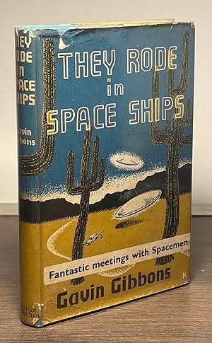 They Rode in Space Ships _ Fantastic meetings with Spacemen