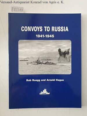 Bild des Verkufers fr Convoys to Russia: Allied Convoys and Naval Surface Operations in Arctic Waters, 1941-45 zum Verkauf von Versand-Antiquariat Konrad von Agris e.K.