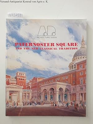 Bild des Verkufers fr Paternoster Square and the New Classical Tradition (Architectural Design Profile S.) zum Verkauf von Versand-Antiquariat Konrad von Agris e.K.