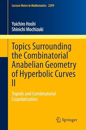 Seller image for Topics Surrounding the Combinatorial Anabelian Geometry of Hyperbolic Curves II for sale by BuchWeltWeit Ludwig Meier e.K.