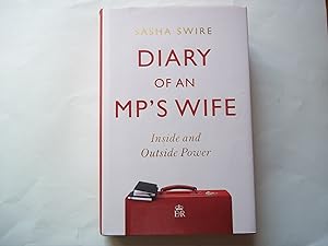 Diary of an MP's Wife: Inside and Outside Power: 'riotously candid' Sunday Times