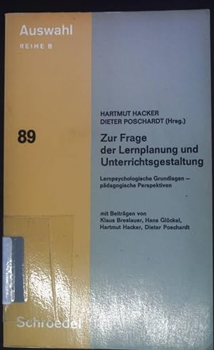 Bild des Verkufers fr Zur Frage der Lernplanung und Unterrichtsgestaltung : lernpsycholog. Grundlagen, pdag. Perspektiven. Auswahl / Reihe B ; 89 zum Verkauf von books4less (Versandantiquariat Petra Gros GmbH & Co. KG)