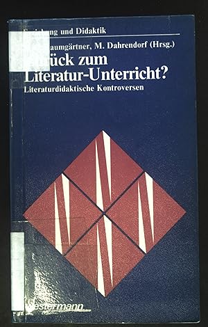 Seller image for Zurck zum Literatur-Unterricht? : Literaturdidakt. Kontroversen. Westermann-Taschenbuch ; 157; Erziehung und Didaktik for sale by books4less (Versandantiquariat Petra Gros GmbH & Co. KG)