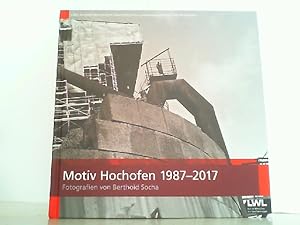 Image du vendeur pour Motiv Hochofen 1987-2017. Fotografien von Berthold Socha. mis en vente par Antiquariat Ehbrecht - Preis inkl. MwSt.