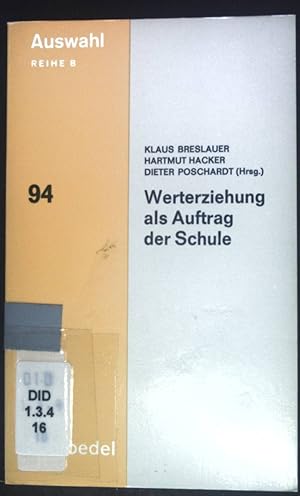 Bild des Verkufers fr Werterziehung als Auftrag der Schule. Auswahl ; 94 zum Verkauf von books4less (Versandantiquariat Petra Gros GmbH & Co. KG)