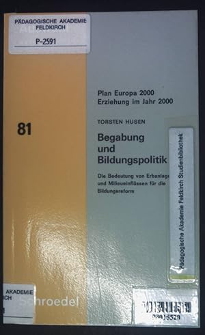 Immagine del venditore per Begabung und Bildungspolitik : d. Bedeutung von Erbanlagen u. Milieueinfl�ssen f�r d. Bildungsreform ; Plan Europa 2000 ; Erziehung im Jahr 2000. Auswahl ; 81 venduto da books4less (Versandantiquariat Petra Gros GmbH & Co. KG)
