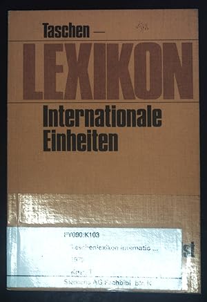 Image du vendeur pour Taschen-Lexikon internationale Einheiten. mis en vente par books4less (Versandantiquariat Petra Gros GmbH & Co. KG)