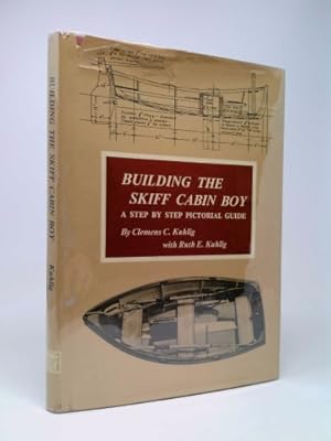 Seller image for Building the skiff, Cabin Boy: A step-by-step pictorial guide for sale by ThriftBooksVintage