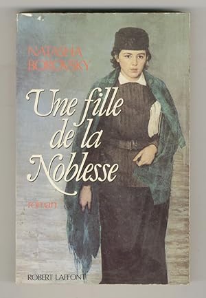 Seller image for Une fille de la noblesse. Roman. Traduit de l'amricain par Dora Pastr. for sale by Libreria Oreste Gozzini snc