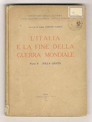 L'Italia e la fine della guerra mondiale. Parte II - (Villa Giusti).