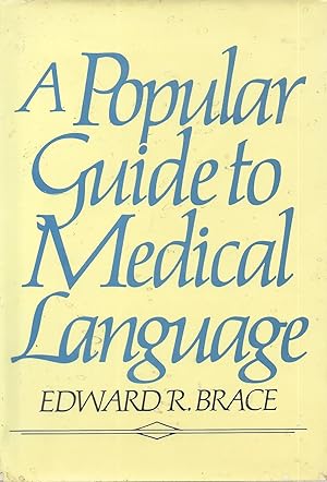 Seller image for A Popular Guide to Medical Language for sale by Charing Cross Road Booksellers