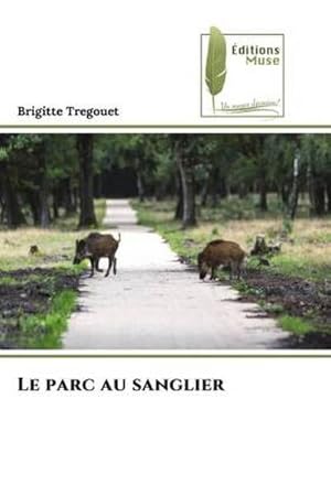 Seller image for Le parc au sanglier for sale by AHA-BUCH GmbH
