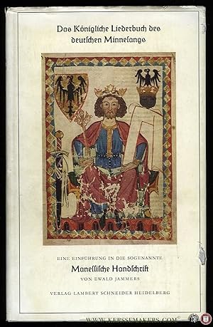 Seller image for Das Knigliche Liederbuch des deutschen Minnesangs. Eine Einfhrung in die sogenannte Manessische Handschrift for sale by Emile Kerssemakers ILAB