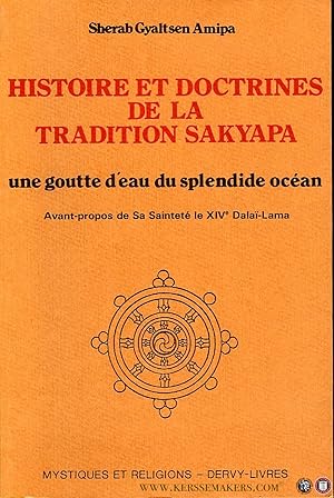 Bild des Verkufers fr Histoire et Doctrines de la Tradition Sakyapa - Une goutte d'eau du splendide ocan zum Verkauf von Emile Kerssemakers ILAB