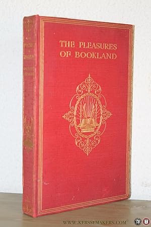 Seller image for The Pleasures of Bookland. for sale by Emile Kerssemakers ILAB