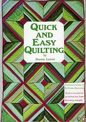 Bild des Verk�ufers f�r Quick and Easy Quilting. Complete Guide to No-Frame Quilting! Raedy-to-cut patterns for fashion fun, home decorating, and gifts. zum Verkauf von Emile Kerssemakers ILAB