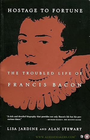 Bild des Verkufers fr Hostage to Fortune. The Troubled Life of Francis Bacon zum Verkauf von Emile Kerssemakers ILAB