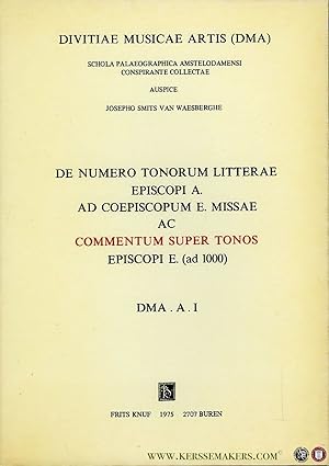 Bild des Verk�ufers f�r De Numero Tonorum Litterae Episcopi A. Ad Coepiscopum E. Missae Ac Commentum Super Tonos Episcopi E. (ad 1000) zum Verkauf von Emile Kerssemakers ILAB