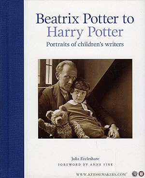 Seller image for Beatrix Potter to Harry Potter. Portraits of Children's Writers. for sale by Emile Kerssemakers ILAB