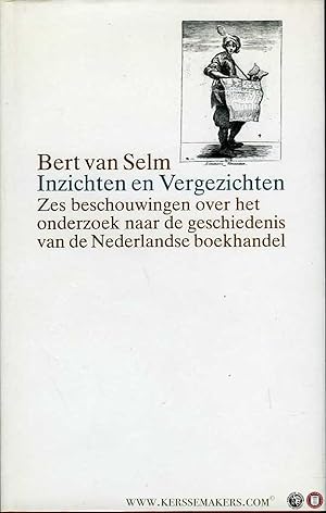 Bild des Verkufers fr Inzichten en vergezichten. Zes beschouwingen over het onderzoek naar de geschiedenis van de Nederlandse boekhandel zum Verkauf von Emile Kerssemakers ILAB