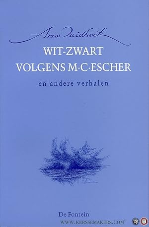 Bild des Verkufers fr Wit-Zwart volgens M.C. Escher en andere verhalen zum Verkauf von Emile Kerssemakers ILAB