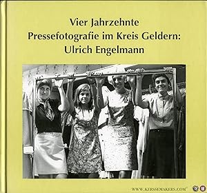 Seller image for Vier Jahrzehnte Pressefotografie im Kreis Geldern: Ulrich Engelmann for sale by Emile Kerssemakers ILAB