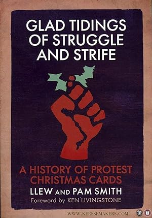 Imagen del vendedor de Glad Tidings of Struggle and Strife. A History of Protest Christmas Cards. a la venta por Emile Kerssemakers ILAB