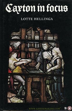 Image du vendeur pour Caxton in Focus. The Beginning of Printing in England. mis en vente par Emile Kerssemakers ILAB