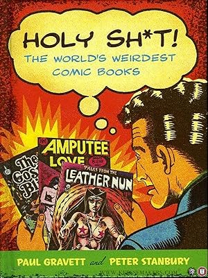 Imagen del vendedor de Holy Sh*t! The World's Weirdest Comic Books a la venta por Emile Kerssemakers ILAB