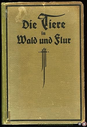 Bild des Verk�ufers f�r Die Tiere in Wald und Flur. zum Verkauf von Emile Kerssemakers ILAB