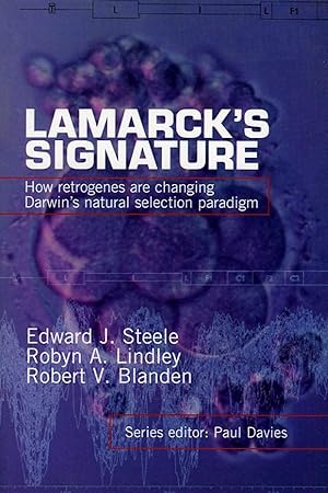 Seller image for Lamarck's Signature. How Retrogenes are Changing Darwin's Natural Selection Paradigm for sale by Emile Kerssemakers ILAB
