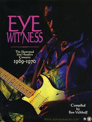 Imagen del vendedor de Eyewitness. The Illustrated Jimi Hendrix Concerts 1969-1970 a la venta por Emile Kerssemakers ILAB