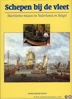 Bild des Verkufers fr Schepen bij de vleet. Maritieme musea in Nederland en Belgi zum Verkauf von Emile Kerssemakers ILAB