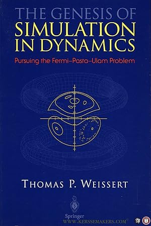 Image du vendeur pour The Genesis of Simulation in Dynamics. Pursuing the Fermi-Pasta-Ulam Problem mis en vente par Emile Kerssemakers ILAB