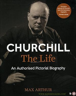 Bild des Verkufers fr Churchill The Life. An Authorised Pictorial Biography. zum Verkauf von Emile Kerssemakers ILAB