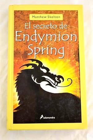 Seller image for El secreto de Endymion Spring for sale by Alcan Libros